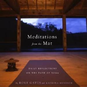 Meditations from the Mat | Rolf Gates (ISBN: 9780385721547)