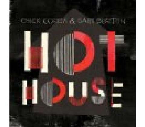 COREA/BURTON - HOT HOUSE, CD