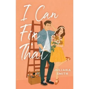 I Can Fix That | Juliana Smith (ISBN: 9781087963396)