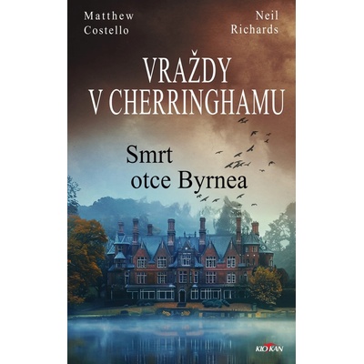Vraždy v Cherringhamu - Smrt otce Byrnea - Matthew Costello, Richards Neil