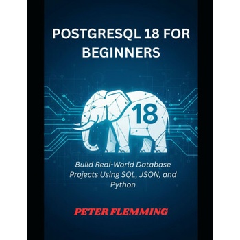 POSTGRESQL 18 FOR BEGINNERS