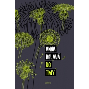 Do tmy Anna Bolavá