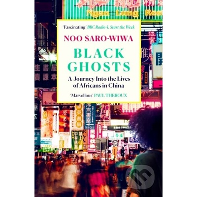 Black Ghosts - Noo Saro-Wiwa – Hledejceny.cz
