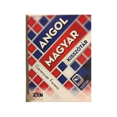 Magyar-Angol, Angol-Magyar kisszótár-Úton a nyelvvizsgához