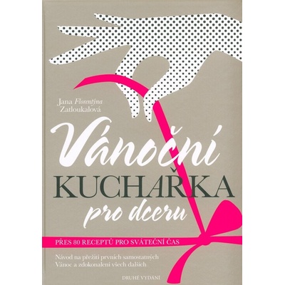 Vánoční kuchařka pro dceru - Zatloukalová Jana Florentýna