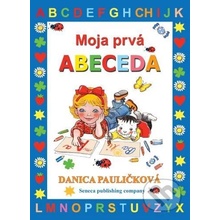 Moja prvá Abeceda - Danica Pauličková