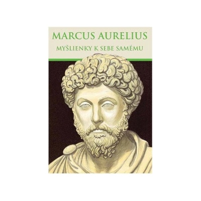 Myšlienky k sebe samému - Marcus Aurelius
