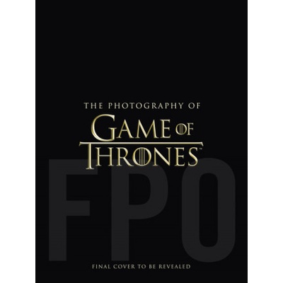 The Photography Of Game Of Thrones Michael Kogge, Helen Sloan