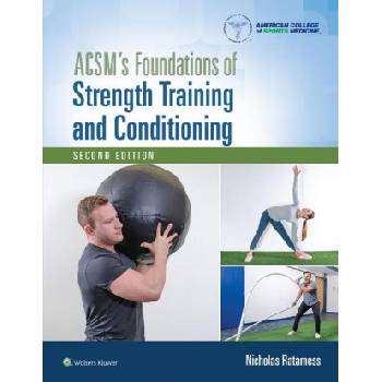 ACSM's Foundations of Strength Training and Conditioning | Dan Benardot