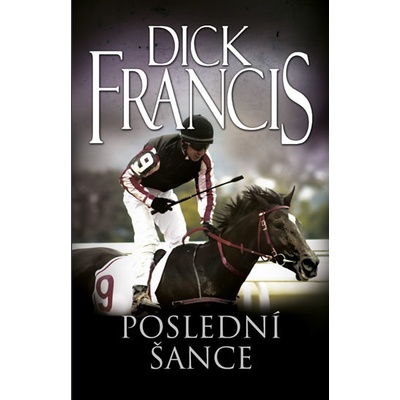 Poslední šance - Dick Francis