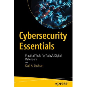 Cybersecurity Essentials | Kodi Cochran (ISBN: 9798868804311)