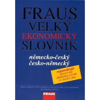 Velký NČ-ČN ekonomický slovník Fraus