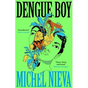 Dengue Boy | Michel Nieva (ISBN: 9781805220589)