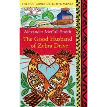 The Good Husband of Zebra Drive - Alexander McCall Smith