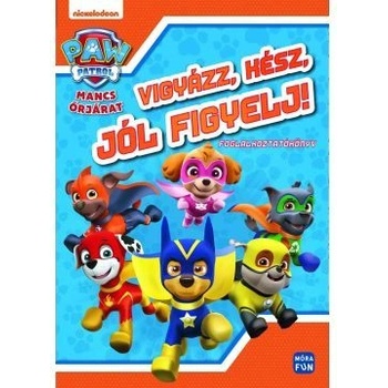 Móra könyvkiadó Paw Patrol. Готови, стабилни, гледайте внимателно!