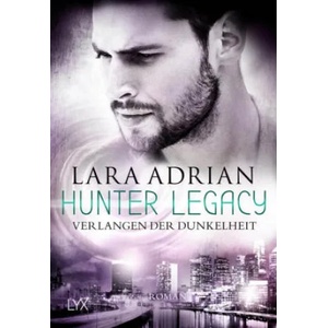 Hunter Legacy - Verlangen der Dunkelheit | Firouzeh Akhavan-Zandjani (ISBN: 9783736312746)