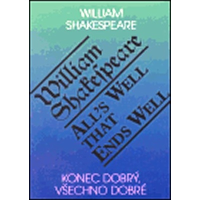 Konec dobrý, všechno dobré - William Shakespeare