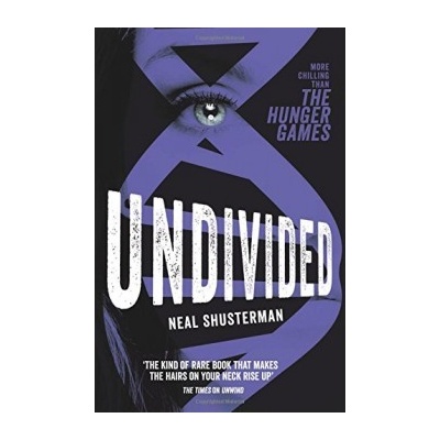 Undivided - Unwind Dystology 4 - Neal Shusterman