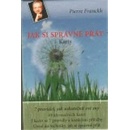 Jak si správně přát Karty - Pierre Franckh