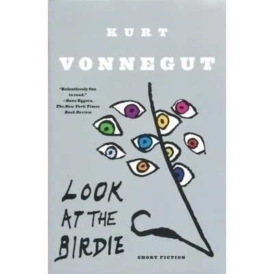 Look at the Birdie | Kurt Vonnegut