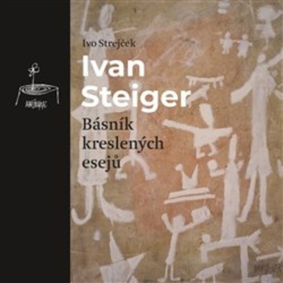 Ivan Steiger, básník kreslených esejů