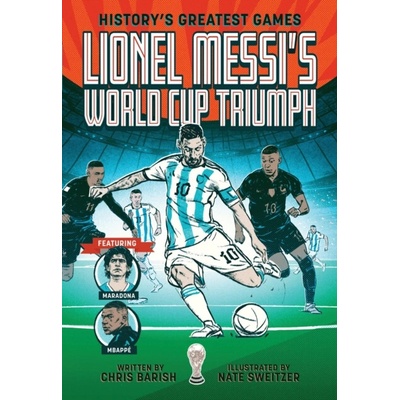 Lionel Messi's World Cup Triumph - Chris Barish