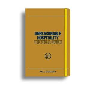 Unreasonable Hospitality: The Field Guide (ISBN: 9798217045235)