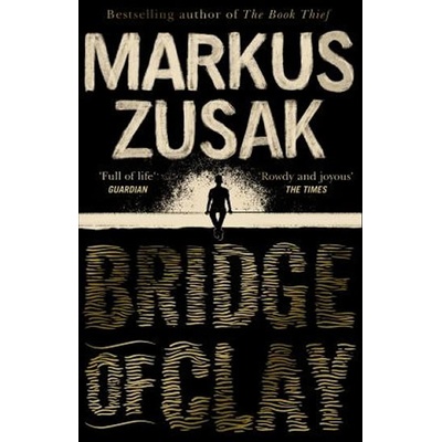 Bridge of Clay - Markus Zusak