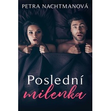 Poslední milenka - Nachtmanová Petra