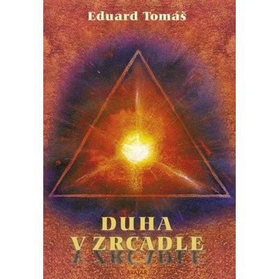 Duha v zrcadle - Eduard Tomáš