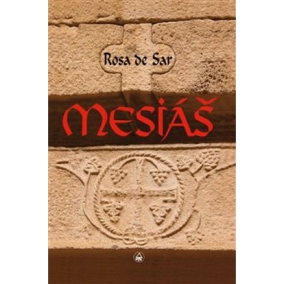 Mesiáš SAR - Rosa de Sar