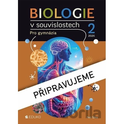 Biologie v souvislostech 2 pro gymnázia - Petr Šíma