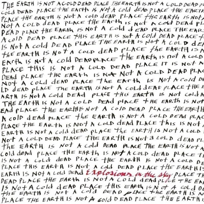 Explosions In The Sky - The Earth Is Not A Cold Dead Place CLR LP