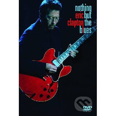 Eric Clapton: Nothing But the Blues DVD