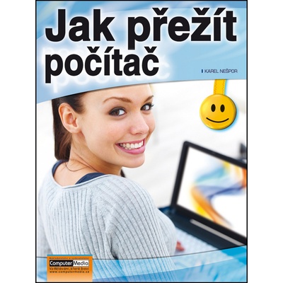 Jak přežít počítač - MUDr. Karel Nešpor CSc.