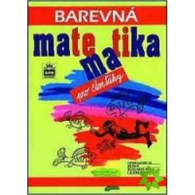 Barevná matematika pro čtvrť. Kaslová a kolektiv, Michaela; Jakešová, Miroslava