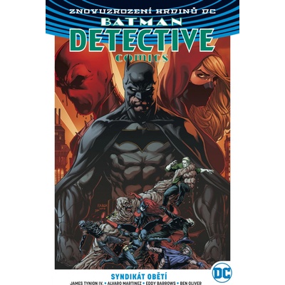 Batman Detective Comics 2: Syndikát obětí - Eddy Barrows , Alvaro Martinez , James Tynion IV