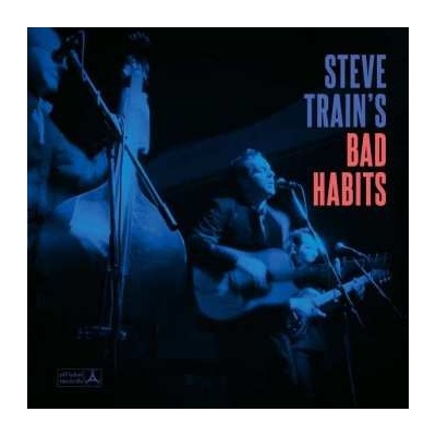 Steve Train's Bad Habits - Steve Train's Bad Habits LP