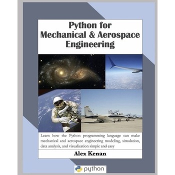 Python for Mechanical and Aerospace Engineering Kenan Alex