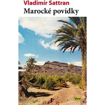 Marocké povídky Vladimír Sattran