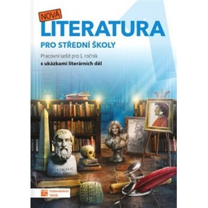 Nová literatura pro 1. ročník SŠ - pracovní sešit | Taktik (2020)