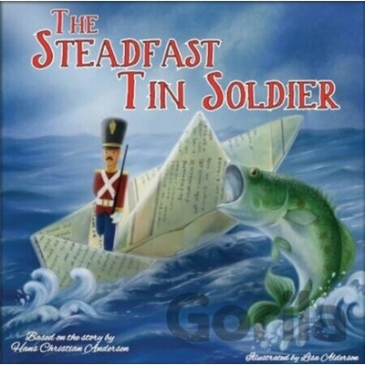 The Steadfast Tin Soldier - Hans Christian Anderson