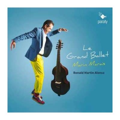 Ronald Alonso E Martin - Marais - Le Grand Ballet CD