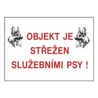 Tabulka bezpečnostní - Objekt střežen služebními psy 300 x 210 mm, balení 1 ks
