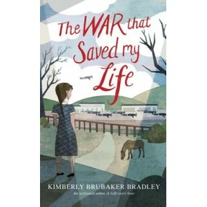 The War That Saved My Life | Kimberly Brubaker Bradley (ISBN: 9781432865863)