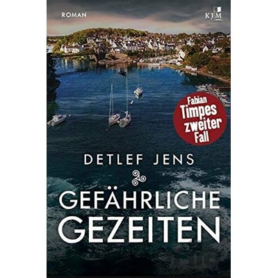 Gefährliche Gezeiten - Detlef Jens Gezeiten