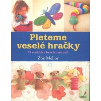 Pleteme veselé hračky - Zoe Mellor