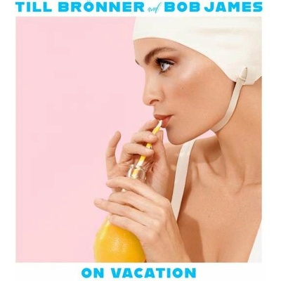 Brönner Till & Bob James - On Vacation CD