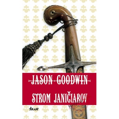 Strom janičiarov - Jason Goodwin
