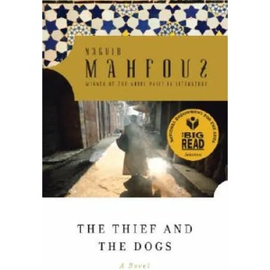 Thief and the Dogs | Naguib Mahfouz (ISBN: 9780385264624)